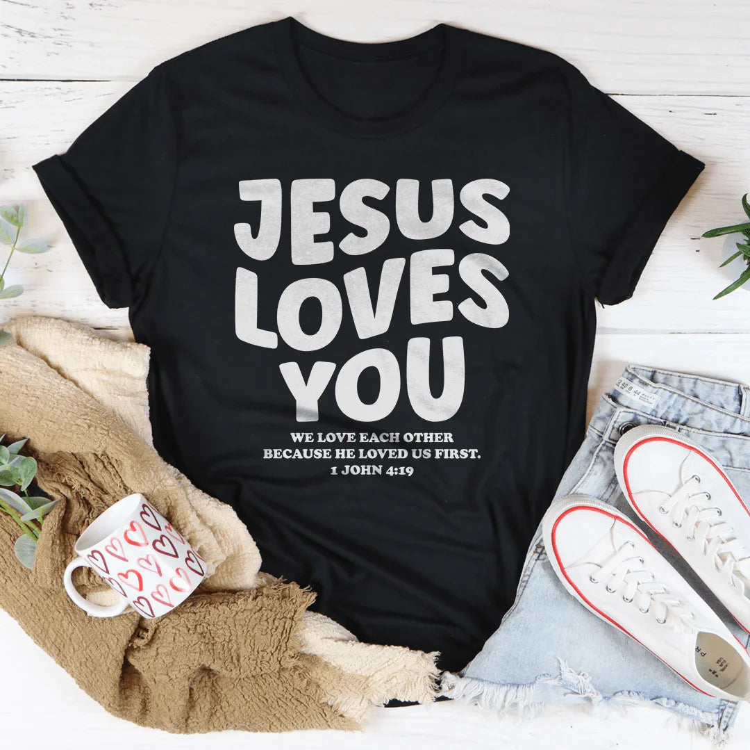 Jesus Loves You We Love Each Other Tee